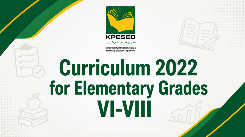 Curriculum 2022 for Elementary Grades VI-VIII – KPESE